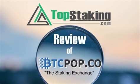 Btcpop.co Review: The Staking Exchange, Pool + More.